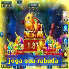 joga sua rabuda